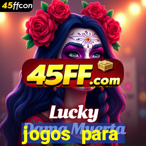 jogos para trabalhar regras e limites